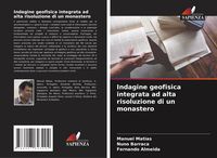 Produktbild: Indagine geofisica integrata ad alta risoluzione di un monastero