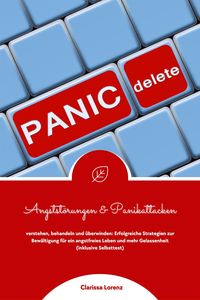 Produktbild: Angstst&ouml;rungen und Panikattacken verstehen, behandeln und &uuml;berwinden: Erfolgreiche Strategien zur Bew&auml;ltigung f&uuml;r ein angstfreies Leben und mehr Gelas