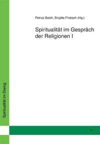 Produktbild: Spiritualit&auml;t im Gespr&auml;ch der Religionen I