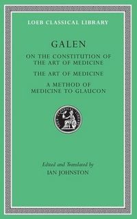 Produktbild: On the Constitution of the Art of Medicine. the Art of Medicine. a Method of Medicine to Glaucon