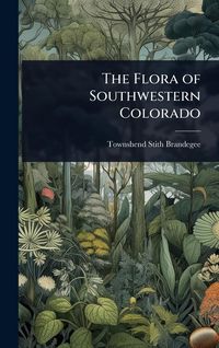 Produktbild: The Flora of Southwestern Colorado