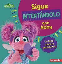Produktbild: Sigue Intent&aacute;ndolo Con Abby (Keep Trying with Abby)