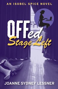Produktbild: Offed Stage Left (Isobel Spice Mysteries, #4)