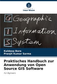 Produktbild: Praktisches Handbuch zur Anwendung von Open Source GIS Software