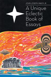 Produktbild: A Unique Eclectic Book of Essays