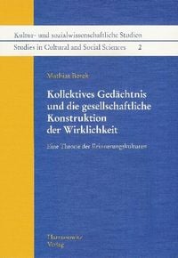 Produktbild: Kollektives Ged&auml;chtnis und die gesellschaftliche Konstruktion der Wirklichkeit