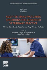 Produktbild: Additive Manufacturing Solutions for Advanced Veterinary Practice