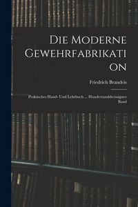 Produktbild: Die Moderne Gewehrfabrikation