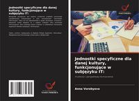 Produktbild: Jednostki specyficzne dla danej kultury, funkcjonuj&iquest;ce w subj&iquest;zyku IT: