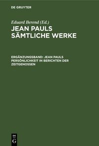 Produktbild: Jean Pauls Pers&ouml;nlichkeit in Berichten der Zeitgenossen