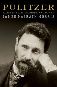 Produktbild: Pulitzer: A Life in Politics, Print, and Power