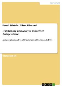 Produktbild: Darstellung und Analyse moderner Anlagevehikel