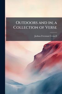 Produktbild: Outdoors and in; a Collection of Verse