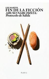 Produktbild: Fin De La Ficci&oacute;n - Abuso Narcisista: Protocolo De Salida