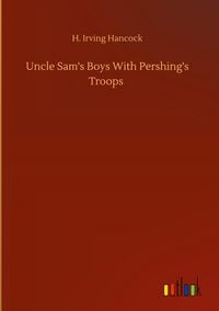 Produktbild: Uncle Sam's Boys With Pershing's Troops