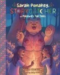 Produktbild: Sarah Ponakey, Storycatcher and Maskwa's Tipi Tales
