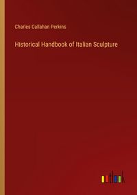 Produktbild: Historical Handbook of Italian Sculpture