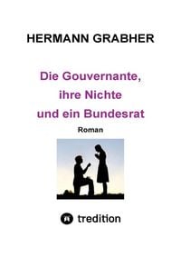Produktbild: Die Gouvernante, ihre Nichte und ein Bundesrat