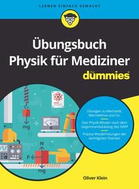 Bild vom Artikel Übungsbuch Physik für Mediziner für Dummies vom Autor Oliver Klein