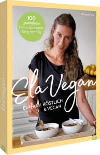 Produktbild: ElaVegan &ndash; Einfach k&ouml;stlich & vegan