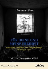 Produktbild: F&uuml;r Deine und meine Freiheit: Weckrufe aus Kyjiw
