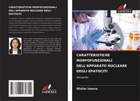 Produktbild: Caratteristiche Morfofunzionali Dell'apparato Nucleare Degli Epatociti