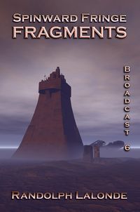 Produktbild: Spinward Fringe Broadcast 6: Fragments