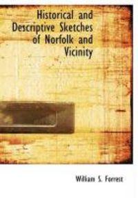 Produktbild: Historical and Descriptive Sketches of Norfolk and Vicinity