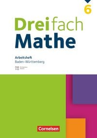 Produktbild: Dreifach Mathe 6. Schuljahr. Baden-W&uuml;rttemberg - Arbeitsheft mit Medien und L&ouml;sungen