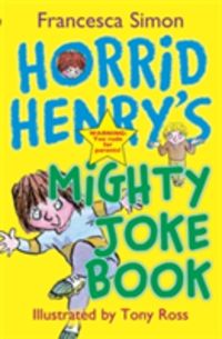 Produktbild: Simon, F: Horrid Henry's Mighty Joke Book
