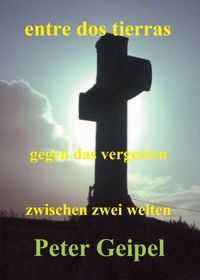 Produktbild: entre dos tierras - zwischen zwei welten - gegen das vergessen