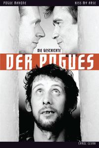 Produktbild: Kiss My Arse: Die Story der Pogues
