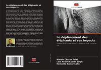 Produktbild: Le d&eacute;placement des &eacute;l&eacute;phants et ses impacts