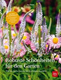 Produktbild: Robuste Sch&ouml;nheiten f&uuml;r den Garten