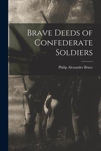Produktbild: Brave Deeds of Confederate Soldiers