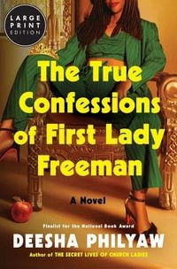 Produktbild: The True Confessions of First Lady Freeman. Large Print Edition