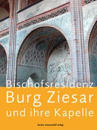 Produktbild: Bischofsresidenz Burg Ziesar und ihre Kapelle