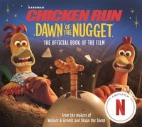 Produktbild: Chicken Run Dawn of the Nugget: The Official Book of the Film