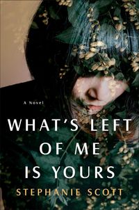 Produktbild: Scott, S: What's Left of Me Is Yours