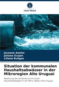 Produktbild: Situation der kommunalen Haushaltsabw&auml;sser in der Mikroregion Alto Uruguai
