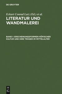 Produktbild: Erscheinungsformen h&ouml;fischer Kultur und ihre Tr&auml;ger im Mittelalter