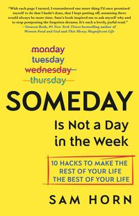 Produktbild: Horn, S: Someday Is Not a Day in the Week