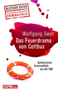 Produktbild: Das Feuerdrama von Cottbus (Blutiger Osten Band 75)