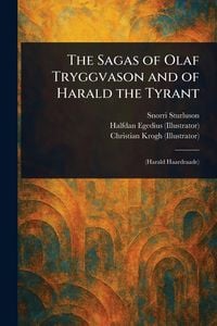 Produktbild: The Sagas of Olaf Tryggvason and of Harald the Tyrant