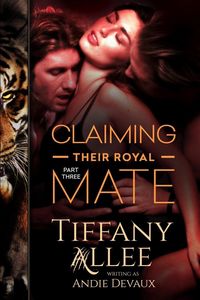 Produktbild: Claiming Their Royal Mate: Part Three