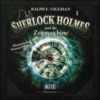 Produktbild: Neues von Sherlock Holmes - Die H&ouml;rb&uuml;cher - Folge 1: Sherlock Holmes und die Zeitmaschine