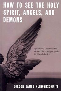 Produktbild: How to See the Holy Spirit, Angels, and Demons