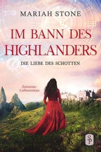 Produktbild: Die Liebe des Schotten - Vierter Band der Im Bann des Highlanders-Reihe