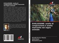 Produktbild: EVOLUZIONE: anello di congiunzione e anello mancante nel regno animale
