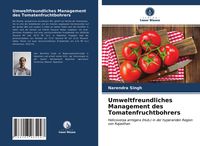 Produktbild: Umweltfreundliches Management des Tomatenfruchtbohrers